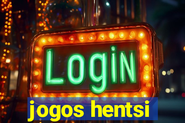 jogos hentsi